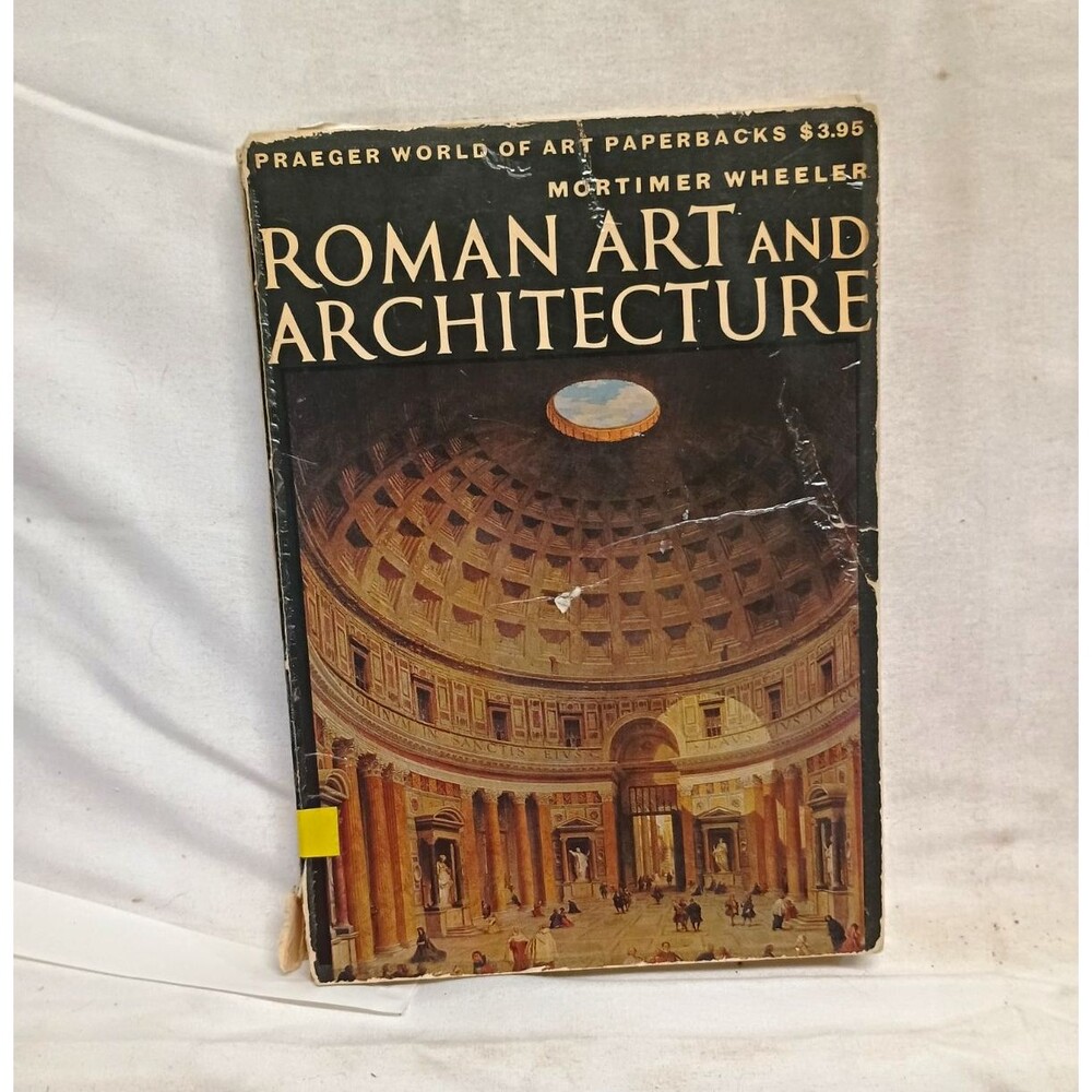 Roman Art and Architecture by Mortimer Wheeler Illustrated PB 1964 Praeger